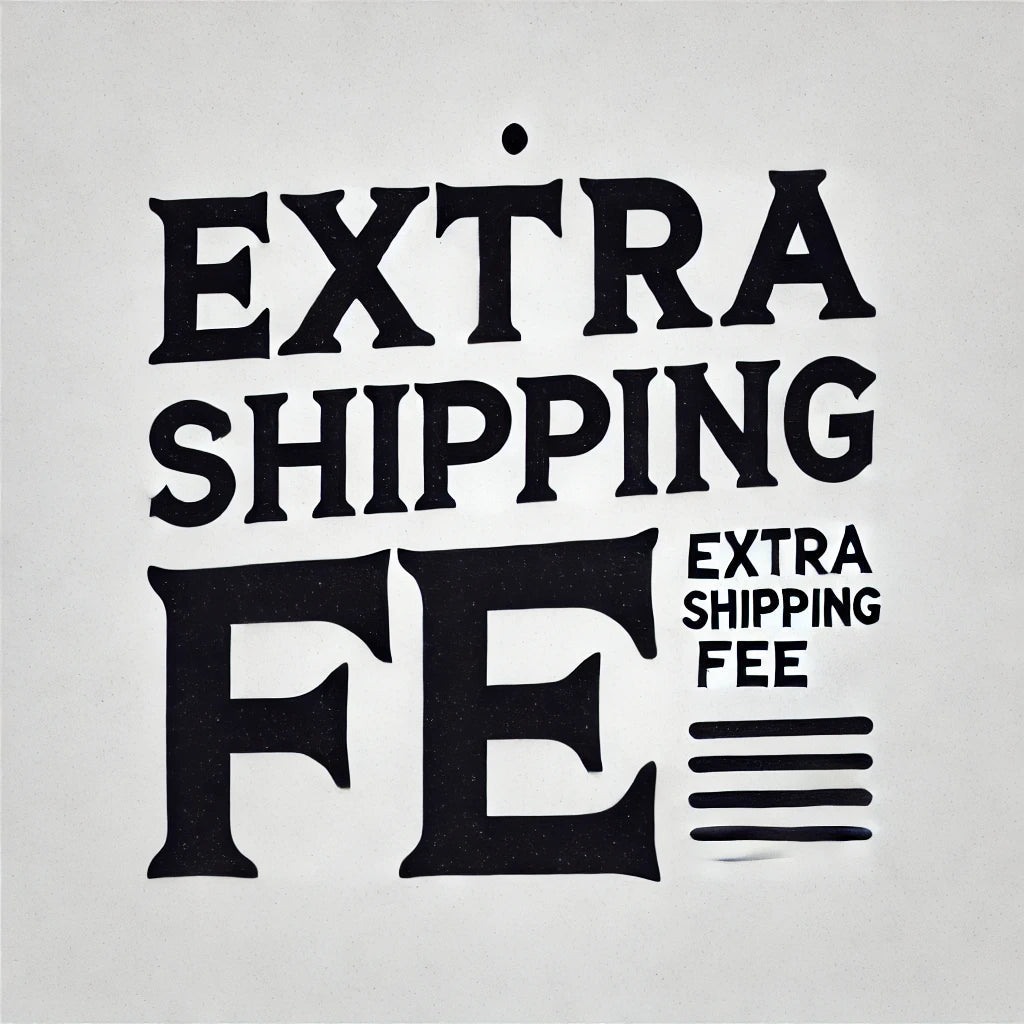Extra Shipping Fees